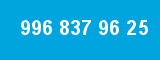 996 837 96 25 996 837 96 25